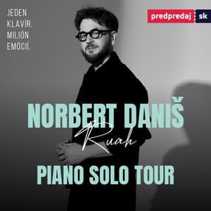 NORBERT DANIŠ – RUAH (Solo Piano Tour SK)